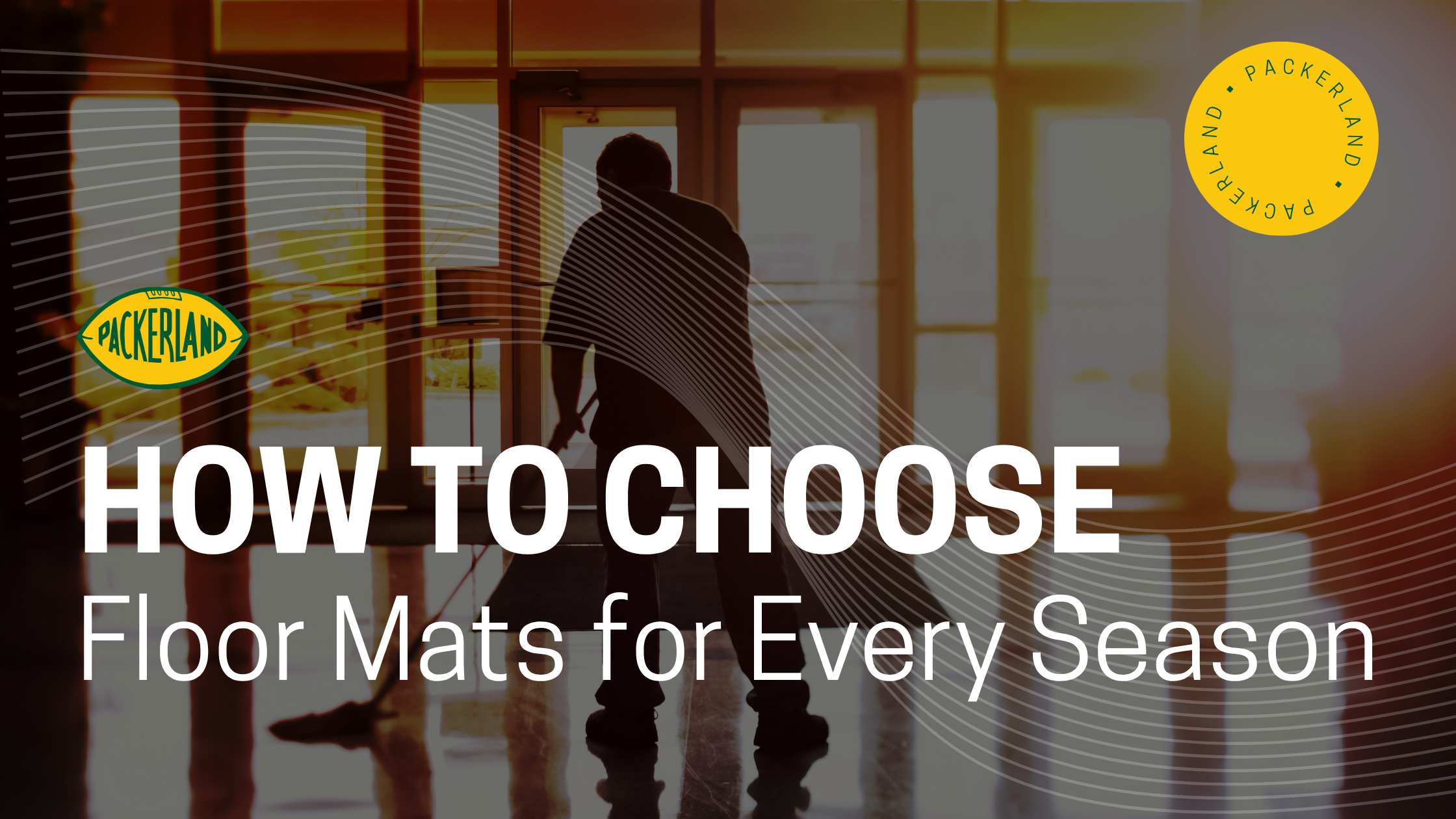 Commercial entryway being cleaned with overlay text that says “How to Choose Floor Mats for Every Season” – blog header image for Packerland Rent-A-Mat.